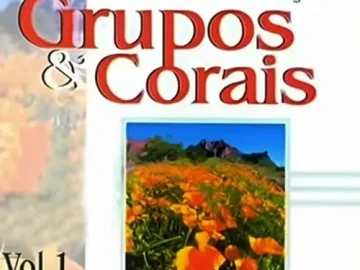 Download Grupos e Corais - Volume 1 - Louvor e Adoração