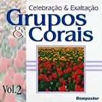 Download Grupos e Corais - Volume 2 - Celebração e Exaltação