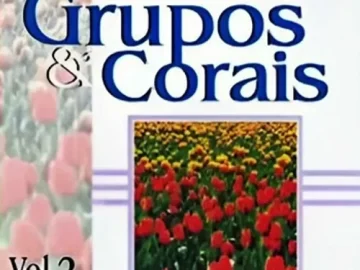 Download Grupos e Corais - Volume 2 - Celebração e Exaltação