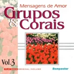 Download Grupos e Corais - Volume 3 - Mensagens de Amor