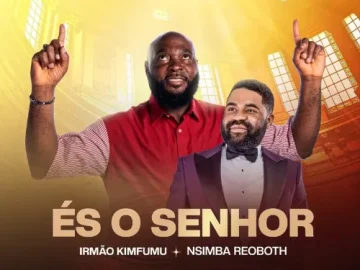 Download Irmão Kimfumu feat. Nsimba Reoboth - És O Senhor