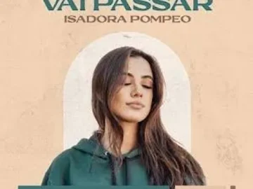 Download Isadora Pompeo - Vai Passar