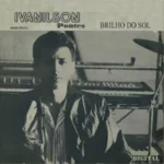 Download Ivanilson - Brilho do Sol