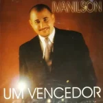 Download Ivanilson - Um Vencedor