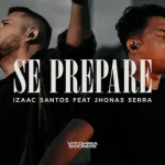 Download izaac santos e jhonas serra - se prepare