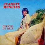 Download JEANETE MENEZES - LP "DELICIAS DE DEUS"