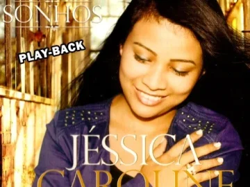 Download JÉSSICA CAROLINE - CD "SONHOS" PLAYBACK
