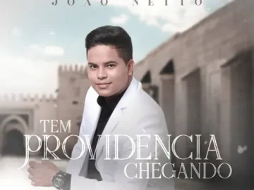 Download João Netto - Tem Providência Chegando