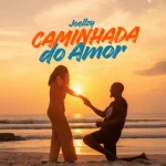 Download Joellzy - Caminhada do Amor