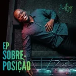 Baixe os CDs Gospel – Joellzy - EP - SOBREPOSIÇÃO Download Joellzy - EP - SOBREPOSIÇÃO