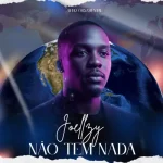 Download Joellzy - Não Tem Nada