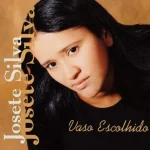 Download Josete Silva - Vaso Escolhido