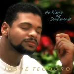 Download Josué Teodoro - No ritmo do Sentimento