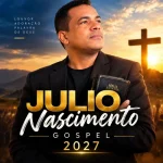 Download JULIO NASCIMENTO GOSPEL 2027