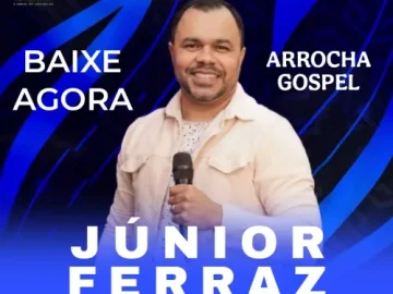 Download JÚNIOR FERRAZ ACRROCHA GOSPEL