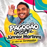 Baixe os CDs Gospel – JÚNNIOR MARTINNS AO VIVO SARAMANDAIA Download JÚNNIOR MARTINNS AO VIVO SARAMANDAIA