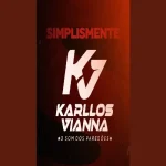 Baixe os CDs Gospel – KARLOS VIANNA 2025 • CD GOSPEL 2025 • PATOLINOCDS É POTENCIA Download KARLOS VIANNA 2025 • CD GOSPEL 2025 • PATOLINOCDS É POTENCIA