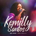 Download Kemilly Santos - Ao Vivo em São Paulo