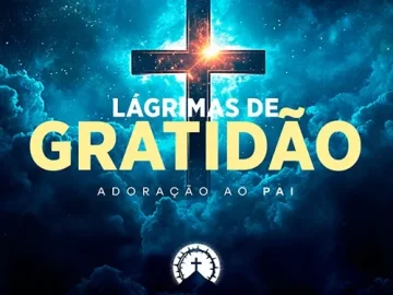 Baixe os CDs Gospel – Lágrimas de Gratidão Download Lágrimas de Gratidão