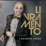 Baixe os CDs Gospel – Leandro Adon EP Livramento Download Leandro Adon EP Livramento