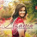 Download Lizania Damares - Vai Valer A Pena