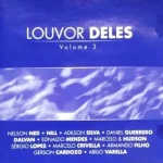 Baixe os CDs Gospel – Louvor Deles - Volume 3 - 2002 Download Louvor Deles - Volume 3 - 2002