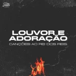 Baixe os CDs Gospel – LOUVOR E ADORAÇÃO Download LOUVOR E ADORAÇÃO