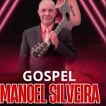 Baixe os CDs Gospel – LOUVOR GOSPEL MANOEL SILVEIRA Download LOUVOR GOSPEL MANOEL SILVEIRA