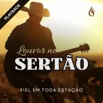 Download Louvor no Sertão (Fiel em Toda Estação) PlayBack