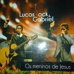 Download LUCAS ROCK E GABRIEL - CD (OS MENINOS DE JESUS)