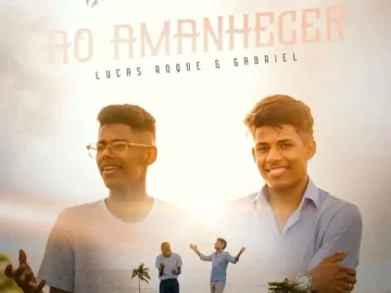Download Lucas Roque e Gabriel - Ao Amanhecer