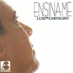 Download Luiz de Carvalho - Ensina-me
