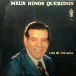 Download Luiz de Carvalho - Meus hinos Queridos - Volume 1
