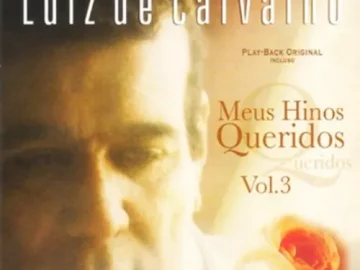 Download Luiz de Carvalho - Meus hinos Queridos - Volume 3
