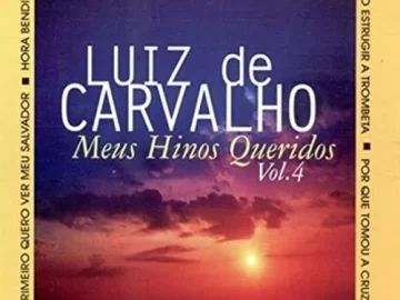 Download Luiz de Carvalho - Meus hinos Queridos - Volume 4