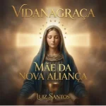 Download Mãe da Nova Aliança (Banda vida na Graça)