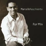 Download Marcelo Nascimento - Por Mim