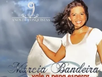 Download Márcia Bandeira - Vale a pena Esperar