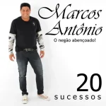Baixe os CDs Gospel – Marcos Antônio - 20 Sucessos (Exclusividade InfoNet Music) Download Marcos Antônio - 20 Sucessos (Exclusividade InfoNet Music)