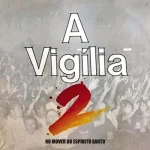 Download Marcos Góes - A Vigília 2 - No mover do Espírito Santo