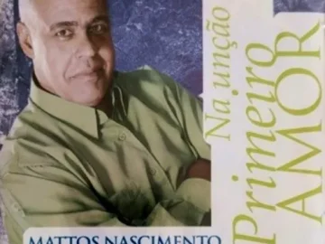 Download Mattos Nascimento - Na unção do primeiro Amor