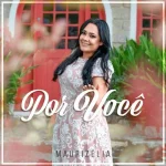 Download Maurizélia - Por Você