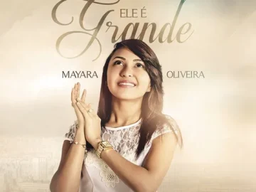 Download Mayara Oliveira - Ele é Grande