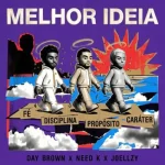 Download Melhor Ideia - Day Brown x Need K x Joellzy