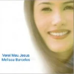 Download Melissa Barcelos Verei Meu Jesus CD Cantado