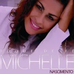 Download Michelle Nascimento - Toque de Fé