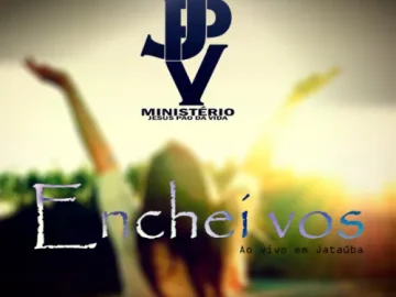 Download Ministério Jesus Pão da Vida Enchei Vos