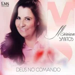Download Mirian Santos - Deus no Comando