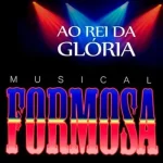 Download Musical Formosa - Ao rei da Glória