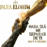 Download Nada Irá Me Separar De Ti (Soft Version)